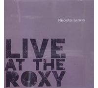 Larson Nicolette - Live at the Roxy
