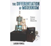 Larson Powell The Differentiation of Modernism (Copertina rigida)
