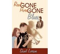 Larson, Skoot The Real Gone, Horn Gone Blues Book NUOVO