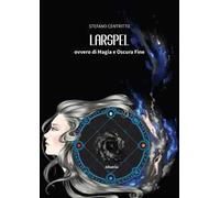 Larspel, ovvero di magia e oscura fine