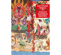 L'art d'Ayako Ishiguro: Créatures fantastiques japonaises