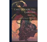 L'art De Faire Des Garçons (Tascabile)