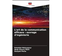 L'art de la communication efficace : ouvrage d'ingénierie