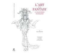 L'art de la fantasy: L'anatomie humaine