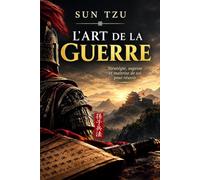 L'Art de la guerre: Édition annotée et commentée