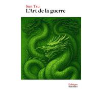 L'Art de la guerre: Édition intégrale incluant une préface inédite