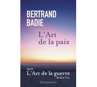 L'art de la paix: Neuf vertus à honorer et autant de conditions à établir