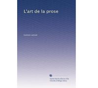 L'art de la prosa (Edizione francese)