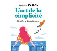 L'art de la simplicité: Posséder moins pour plus de liberté et de joie: 31564