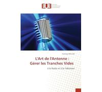 L'Art de l'Antenne : Gérer les Tranches Vides: à la Radio et à la Télévision