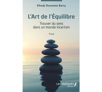 L'Art de l'Equilibre: Trouver du sens dans un monde incertain