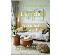L'art de vivre au chaud : allier esthétique et confort