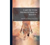 L'art De Vivre Heureux Dans La SociÃ(c)tÃ(c)...