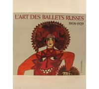 L'art des ballets russes à Paris: Projets de décors et de costumes, 1908-1929