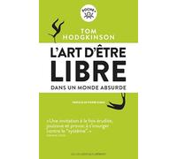 L'art d'être libre... Dans un monde absurde