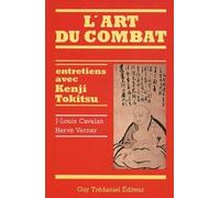 L'Art Du Combat. Entretiens Avec Kenji Tokitsu