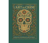 L'Art du Crâne - Livre de Coloriage Artistique