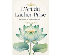 L'Art du Lâcher-Prise