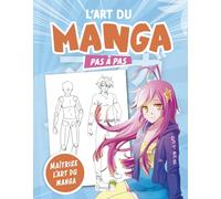 L'art du manga pas à pas: 0