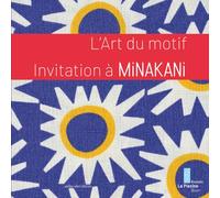 L'Art du Motif - Invitation à Minakani