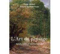 L'Art Du Paysage: Nature, vision et l'art de l'horizon