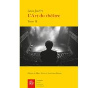 L'art Du Theatre: Pratique Du Theatre: Tome II