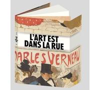 L'art est dans la rue: Catalogue d'exposition