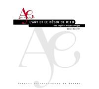 L'art et le désir de Dieu: Une enquête philosophique
