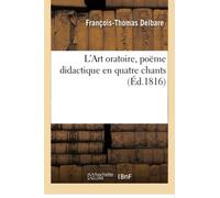 L'Art oratoire, poëme didactique en quatre chants
