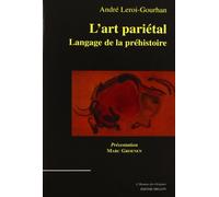 L'art pariétal.: Langage de la préhistoire