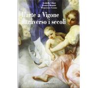 L'arte a Vigone attraverso i secoli