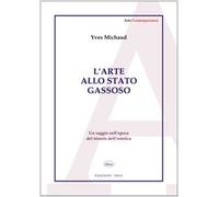 L'arte allo stato gassoso. Saggio sul trionfo dell'estetica