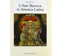 L'arte Barocca in America Latina. Iconografia del Barocco Iberoamericano
