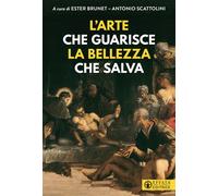 L'arte che guarisce la bellezza che salva-Art that cures. Beauty that save...