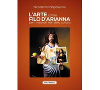 L'arte come filo d'Arianna per i meandri neri della cultura - [Solfanelli]