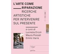 L'arte come riparazione