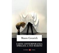 L'arte contemporanea spiegata a tuo marito