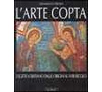 L'arte copta. L'Egitto cristiano dalle origini al XVIII secolo