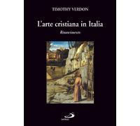 L'arte cristiana in Italia. Rinascimento (Vol. 2)