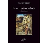 L'arte cristiana in Italia. Vol. 2 - Verdon Timothy