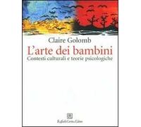 L'arte dei bambini. Contesti culturali e teorie psicologiche