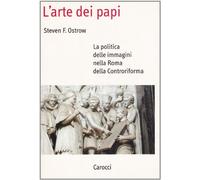 L'arte dei papi. La politica delle immagini nella Roma della Controriforma