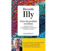 L'arte dei prodotti eccellenti. Incantare i clienti con l'esperienza di un marchio di qualità aumentata