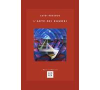 L'arte dei rumori
