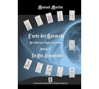 L'arte dei tarocchi. Nuova ediz.. Vol. 2: La via femminile
