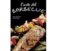 L'arte del barbecue. Ediz. illustrata