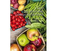 L'arte del benessere e della nutrizione