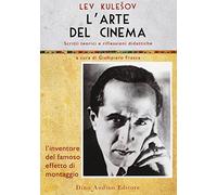 L' arte del cinema. Scritti teorici e riflessioni didattiche