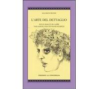 L'arte del dettaglio. Sulle rocce di Capri, Van Gogh, Pan ed Egon Schiele