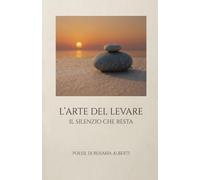 L'arte del levare: Il silenzio che resta
